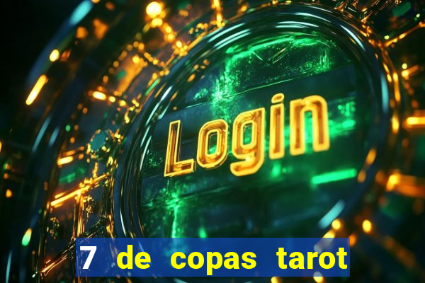 7 de copas tarot significado amor